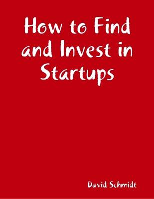 Book cover for How to Find and Invest in Startups