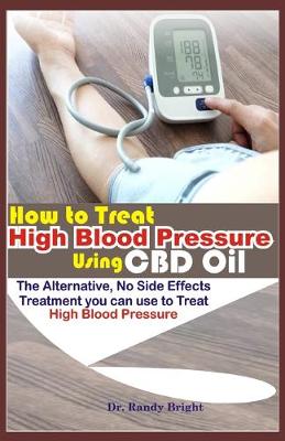 Book cover for How to Treat High Blood Pressure Using CBD oil