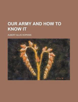 Book cover for Our Army and How to Know It