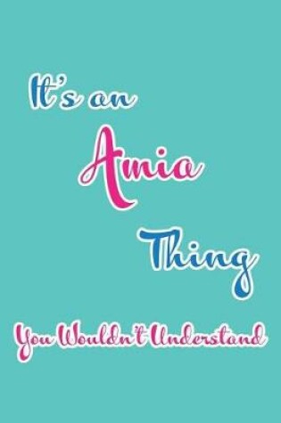 Cover of It's an Amia Thing You Wouldn't Understand