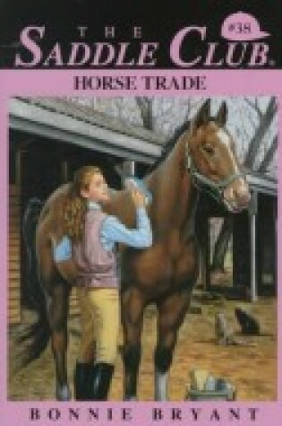 Cover of Saddle Club 38: Horse Trade