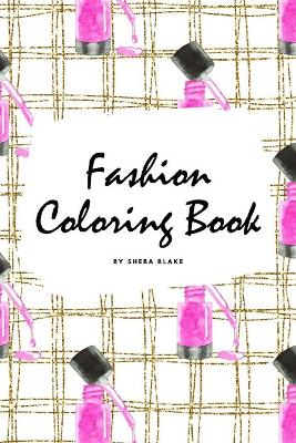 Book cover for Fashion Coloring Book for Young Adults and Teens (6x9 Coloring Book / Activity Book)