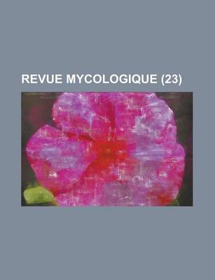 Book cover for Revue Mycologique (23 )