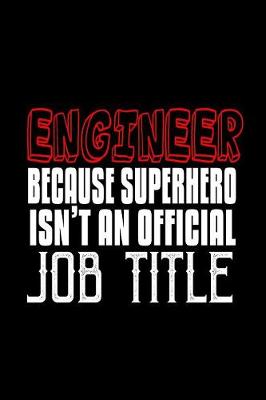 Book cover for Engineer, because superhero isn't an official job title