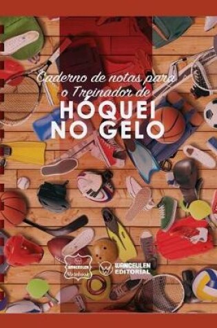 Cover of Caderno de notas para o Treinador de Hoquei no gelo