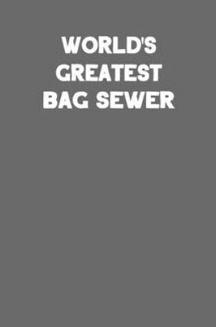 Cover of World's Greatest Bag Sewer