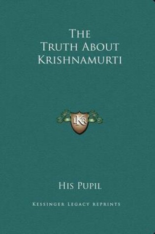 Cover of The Truth about Krishnamurti