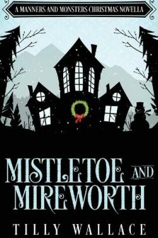 Cover of Mistletoe and Mireworth