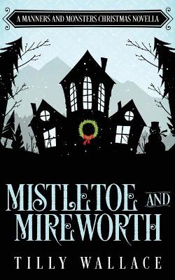 Book cover for Mistletoe and Mireworth