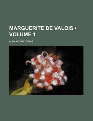 Book cover for Marguerite de Valois (Volume 1)