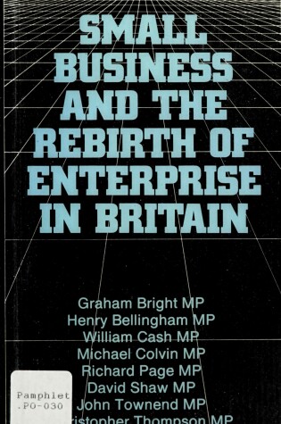 Cover of Small Business and the Rebirth of Enterprise in Britain
