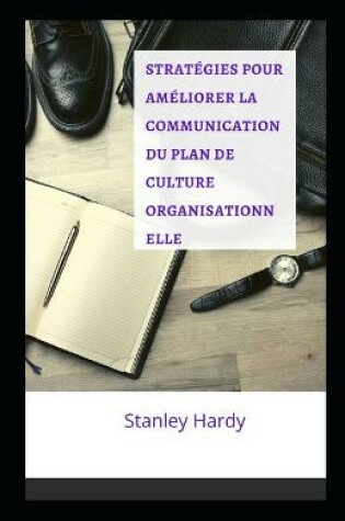 Cover of Strategies pour ameliorer la communication du plan de culture organisationnelle