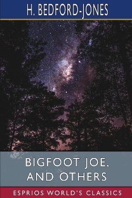 Book cover for Bigfoot Joe, and Others (Esprios Classics)