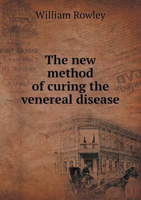 Book cover for The new method of curing the venereal disease