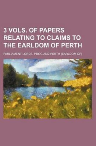 Cover of 3 Vols. of Papers Relating to Claims to the Earldom of Perth