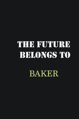 Cover of The future belongs to Baker