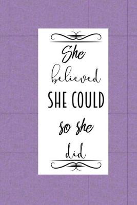 Book cover for She Believed she could so she did