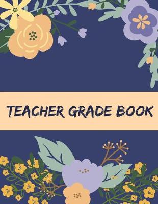 Book cover for Teacher Grade Book