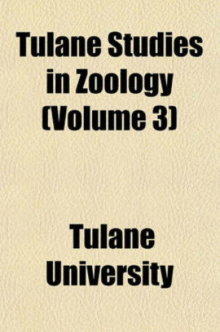 Cover of Tulane Studies in Zoology (Volume 3)