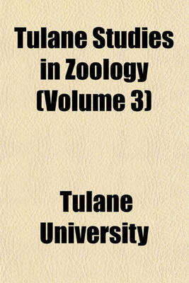 Book cover for Tulane Studies in Zoology (Volume 3)