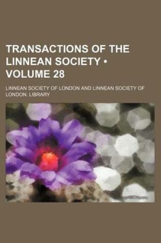 Cover of Transactions of the Linnean Society (Volume 28)