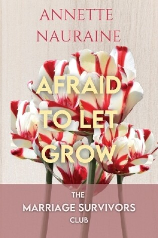 Cover of Afraid to Let Grow