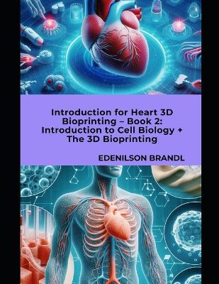 Book cover for Introduction for Heart 3D Bioprinting - Book 2