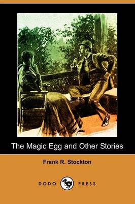 Book cover for The Magic Egg and Other Stories (Dodo Press)