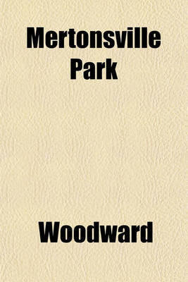 Book cover for Mertonsville Park; Or, Herbert Seymour's Choice, by the Author of 'Ellen Clinton'