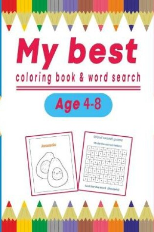 Cover of My best coloring book & word search Age 4-8