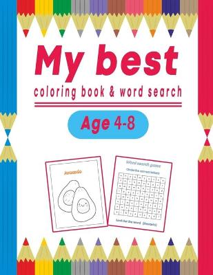 Book cover for My best coloring book & word search Age 4-8