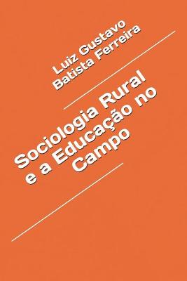 Book cover for Sociologia Rural e a Educacao no Campo