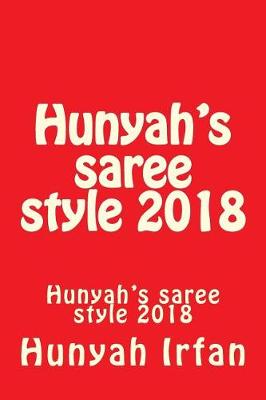 Book cover for Hunyah's Saree Style 2018