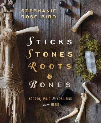 Book cover for Sticks, Stones, Roots and Bones