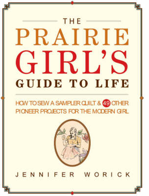 Book cover for The Prairie Girl's Guide to Life