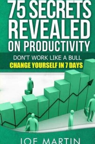 Cover of 75 Secrets Revealed on Productivity