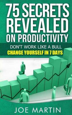 Book cover for 75 Secrets Revealed on Productivity