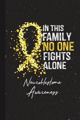 Book cover for In This Family No One Fights Alone Neuroblastoma Awareness