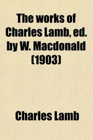 Cover of The Works of Charles Lamb, Ed. by W. MacDonald