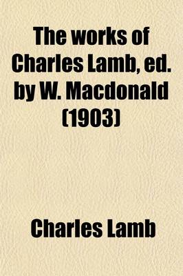 Book cover for The Works of Charles Lamb, Ed. by W. MacDonald