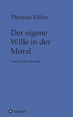 Book cover for Der eigene Wille in der Moral