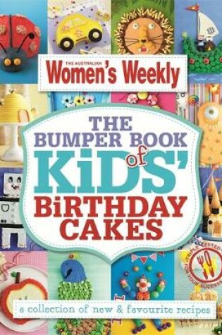 Cover of The Bumper Book of Kids Birthday Cakes