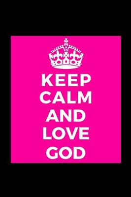 Book cover for Keep Calm and Love God