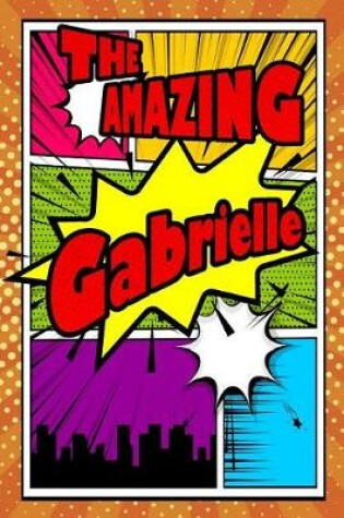 Cover of The Amazing Gabrielle