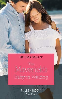 Cover of The Maverick's Baby-In-Waiting