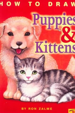 Cover of How to Draw Puppies & Kittens