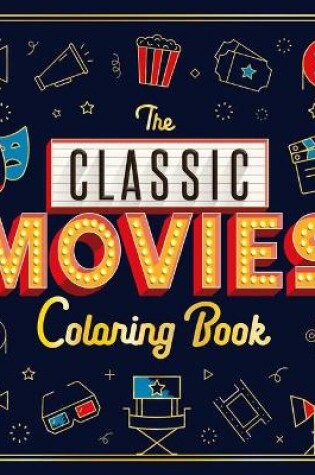 Cover of The Classic Movies Coloring Book