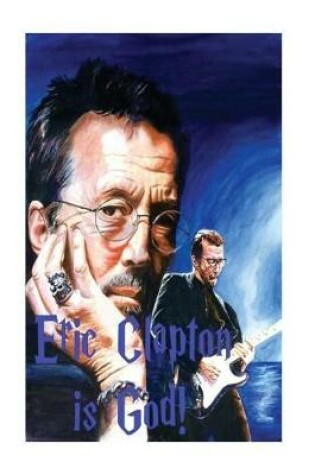 Cover of Eric Clapton is God!