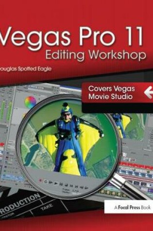 Cover of Vegas Pro 11 Editing Workshop