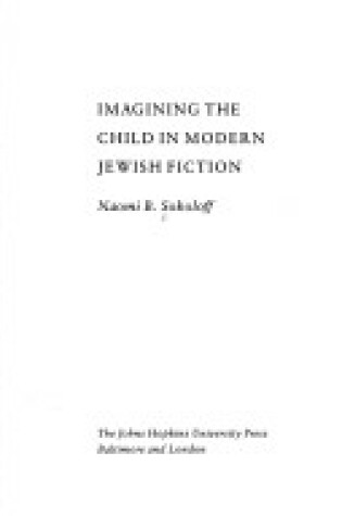 Cover of Imagining the Child in Modern Jewish Fiction